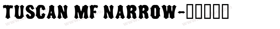 Tuscan MF Narrow字体转换